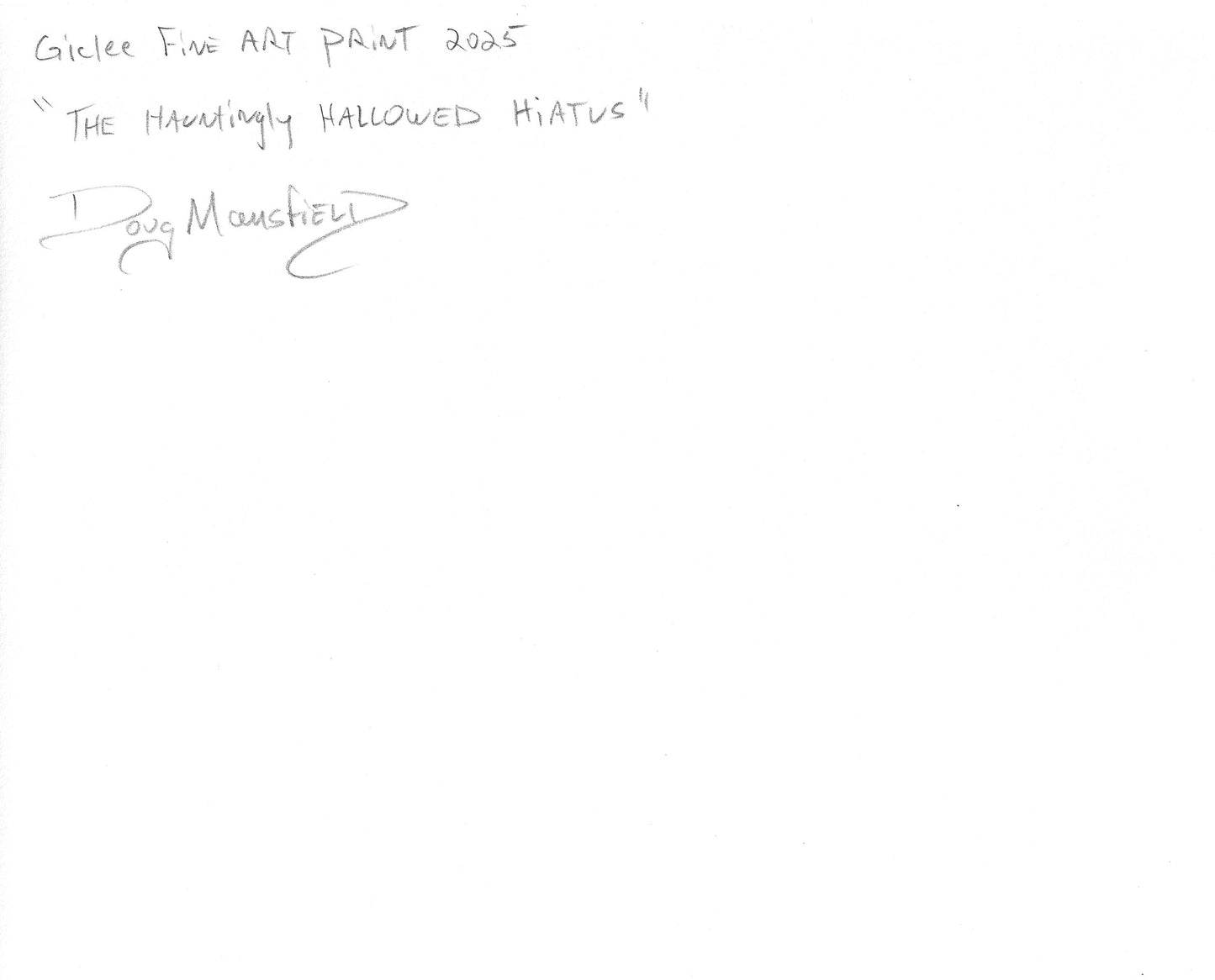 "The Hauntingly Hallowed Hiatus" 8"x10" Giclee Fine Art Print