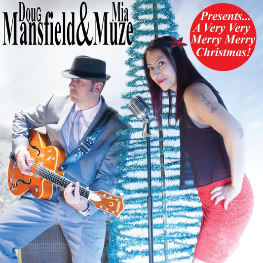 Doug Mansfield & Mia Muse "Presents...A Very Very Merry Merry Christmas!" CD